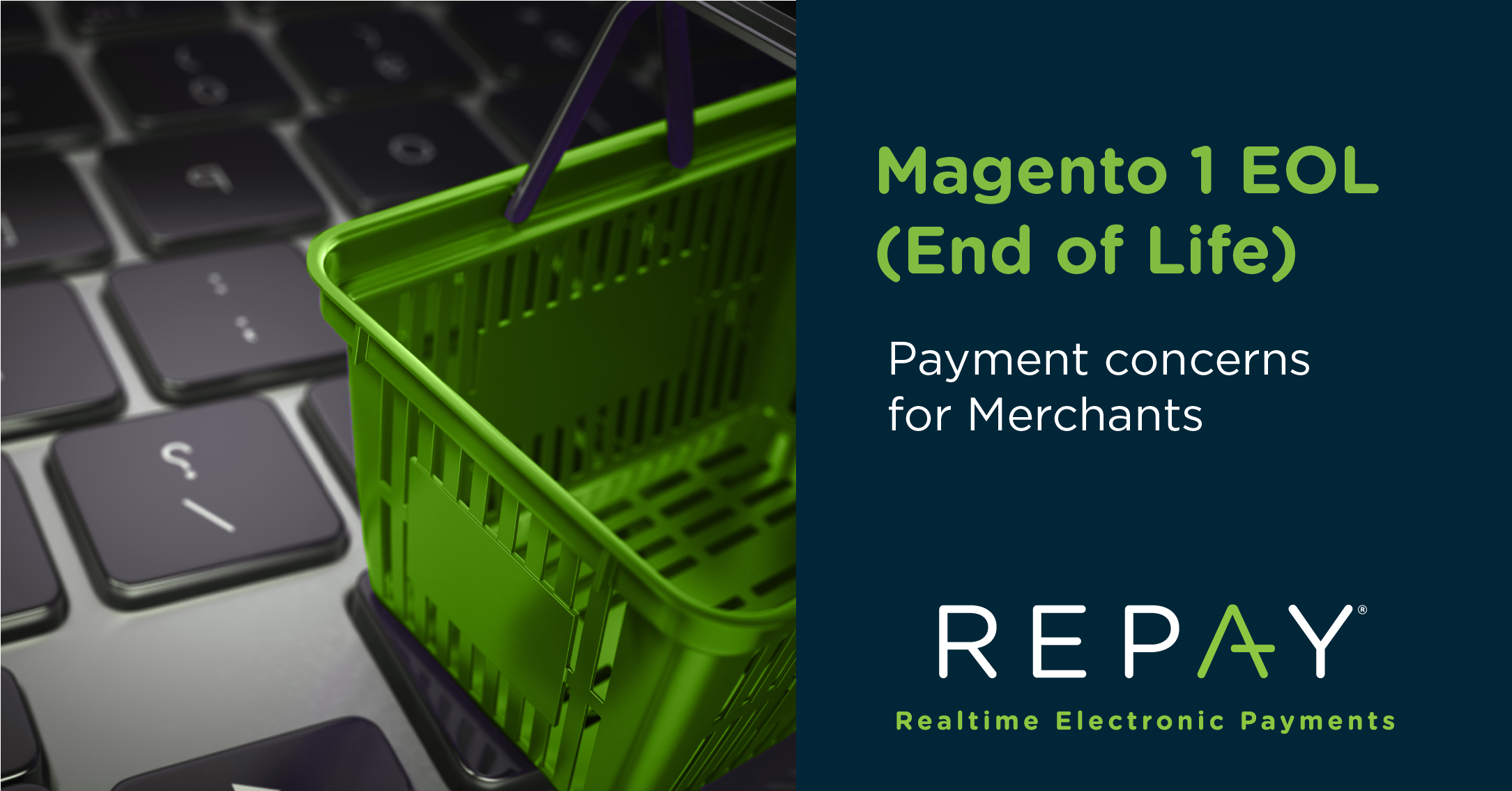 Magento 1 End of Life (EOL) - eCommerce Payment Concerns for Merchants